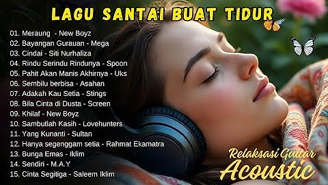 Lagu Pengantar Tidur - Lagu Malaysia Menyentuh Terbaik | koleksi lagu Kenangan Terpopuler