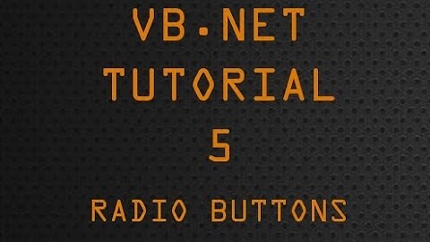 VB.Net Tutorial 5 - Radio Buttons