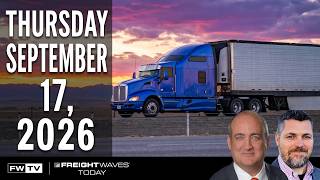FreightWaves Today | September 17