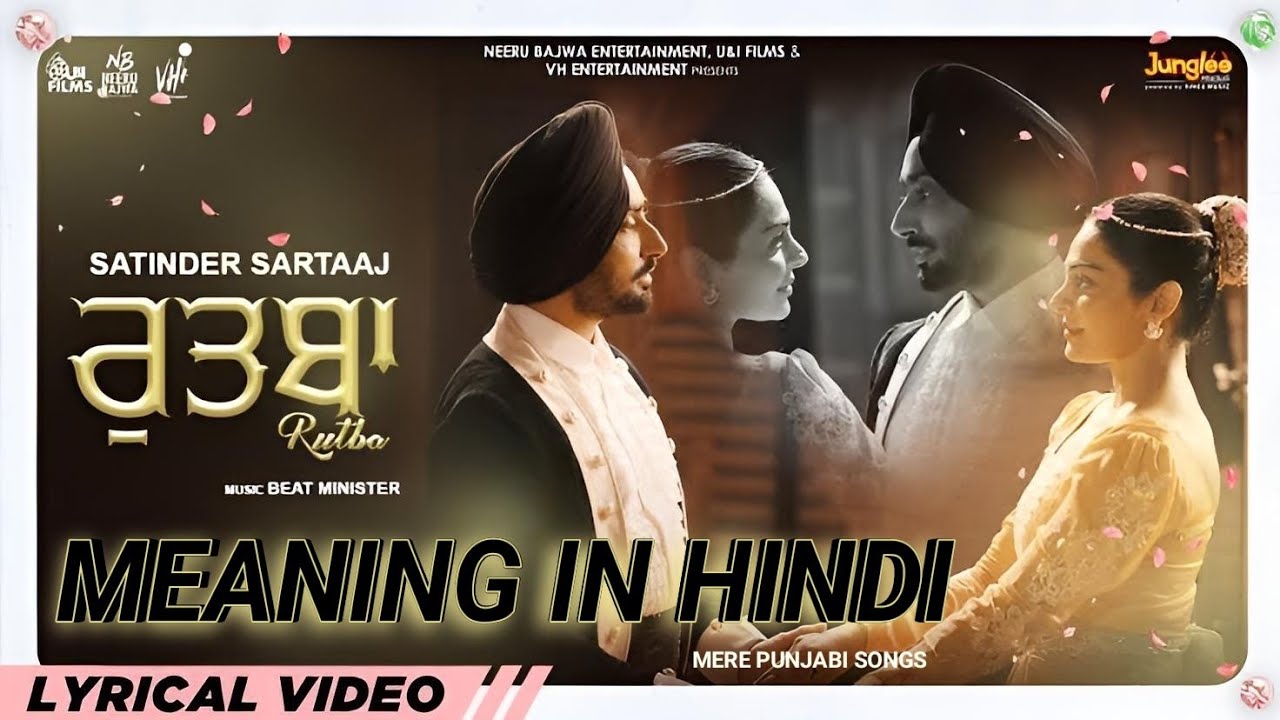Rutba Lyrics Meaning in Hindi Satinder Sartaj Neeru Bajwa Mere