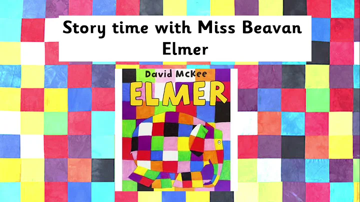 Story time with Miss Beavan - Elmer