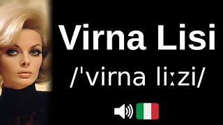 How To Pronounce Virna Lisi Correctly