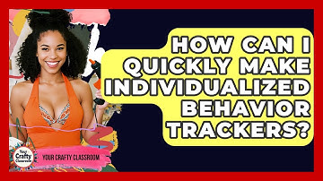 How Can I Quickly Make Individualized Behavior Trackers? - Your Crafty Classroom