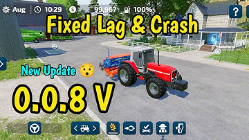 0.0.8 V New Crash & Lag Fix Update of Farming Simulator 23 | New Performance Update | FS 23 Mobile