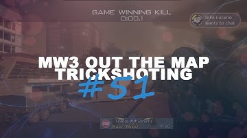 MW3 Out The Map Trickshotting #51 (12 SHOTS!)