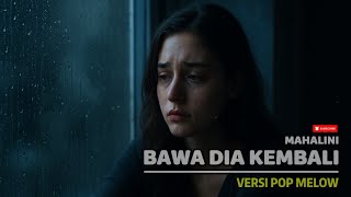 Bawa Dia Kembali  Mahalini  Pop Melow Cover  Cover By Ai