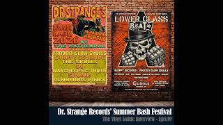 Ep539: Dr Strange Records Summer Bash Festival