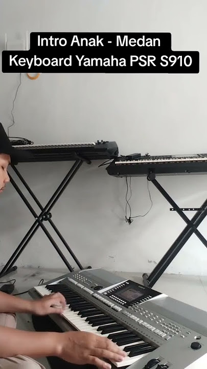 Lagu Anak Medan di keyboard Yamaha PSR S910