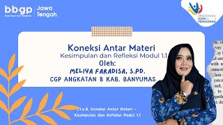 1.1.a.8. Koneksi Antar Materi - Kesimpulan dan Refleksi Modul 1.1