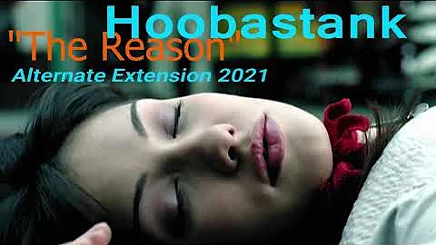 Hoobastank "The Reason" Extended Remux 2021 (Alternate Extension)