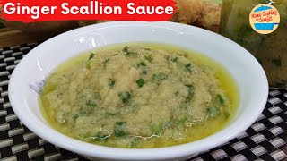 How to Make Ginger Scallion Sauce | Ginger Scallion Oil (No MSG)