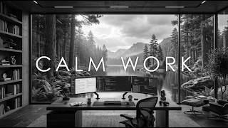 CALM WORK | Deep Focus Music for Coding, Study & Productivity | Peaceful Forest Lake Workspace