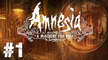 Amnesia: A Machine for Pigs Gameplay Walkthrough Part 1 - Intro