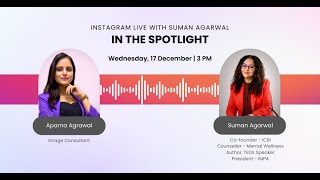 In the Spotlight.. Instagram LIVE featuring Suman Agarwal with Aparna Agrawal