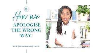 How we are always apologising the wrong way!   Long Version