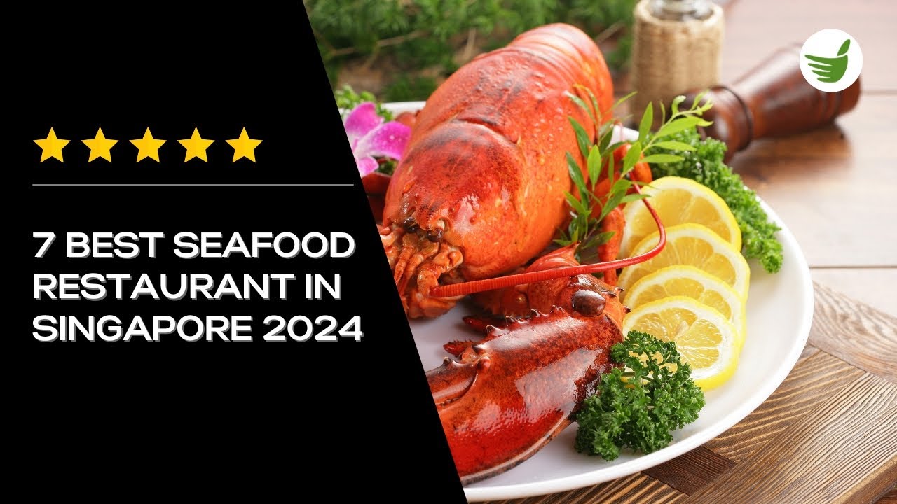 7 BEST SEAFOOD RESTAURANT IN SINGAPORE 2023: SEAFOOD HEAVEN!