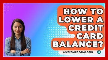 How To Lower A Credit Card Balance? - CreditGuide360.com