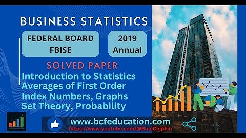 Business Statistics ICOM II Averages of First Order Paper 2019 FBISE Part 1