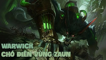 TIÊU ĐIỂM TƯỚNG: WARWICK [HƯỚNG DẪN CHƠI WARWICK]