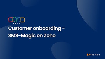 SMS-Magic Customer Onboarding Zoho