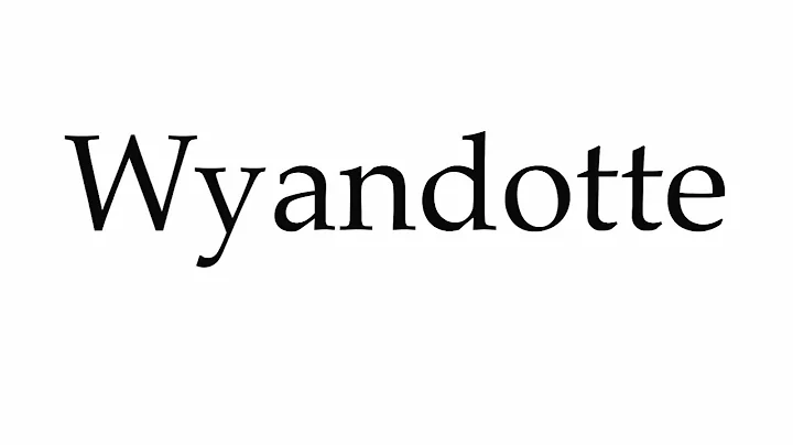 How to Pronounce Wyandotte