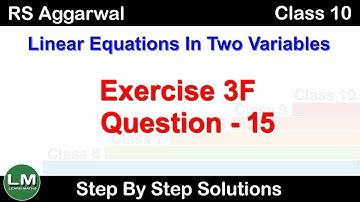 Linear equation in two variables | Class 10 Exercise 3F Question 15 | RS Aggarwal | Learn Maths