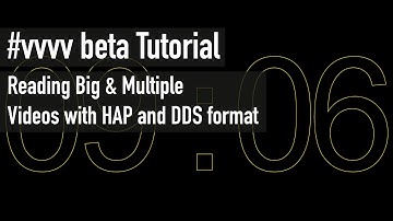 vvvv beta Graphics Tutorial | Reading multiple & big videos with HAP & DDS format