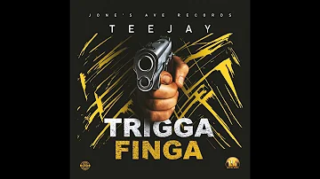 TeeJay - Trigga Finga (Official Audio)