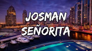 Josman - Señorita (Paroles)