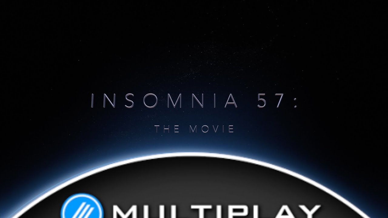 Insomnia 57: THE MOVIE #i57 - Insomnia 57: THE MOVIE #i57