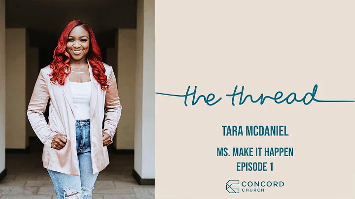 Ms. Make It Happen - Tara McDaniel // The Thread P...
