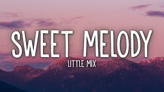 Little Mix - Sweet Melody (Lyrics) chords