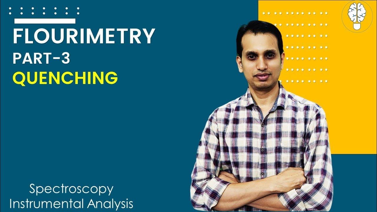 Fluorimetry (Part 3) Quenching and Quenchers YouTube