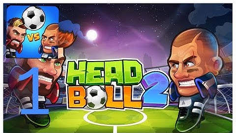 Head Ball 2 - Gameplay Walkthrough Part 1 (iOS, Android)