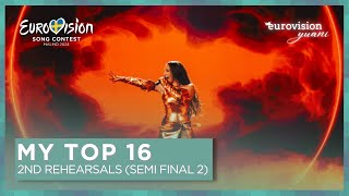 🇸🇪 Eurovision 2024 | SECOND REHEARSALS (SEMI-FINAL 2) - MY TOP 16