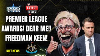 PREMIER LEAGUE AWARDS!! 😡😡 | FREEDMAN KEEN! | NUFC NEWS