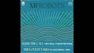 MF Robots - The Love It Takes (Atjazz Remix)