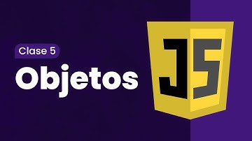 JavaScript | Clase 5 — Objetos 👨🏽‍💻
