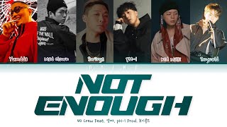 40 Crew 40크루 - Not Enough 담아 Feat. 염따, pH-1 가사 Color Coded Lyrics Han|Rom|Eng
