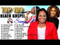 Top 100 greatest black gospel songs of all time collection with lyrics  greatest black gospel songs