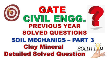 GATE Civil Engg. - Previous Year Solved Questions - Soil Mechanics Part 3