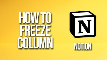 How To Freeze Column Notion Tutorial