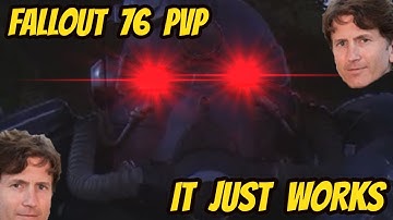 Fallout 76 PVP - IT JUST WORKS