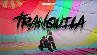 Tranquila (Remix cachengue) - FMK, Maria Becerra | Emma Beat