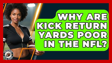 Why Are Kick Return Yards Poor In The NFL? - Gridiron Data Digest