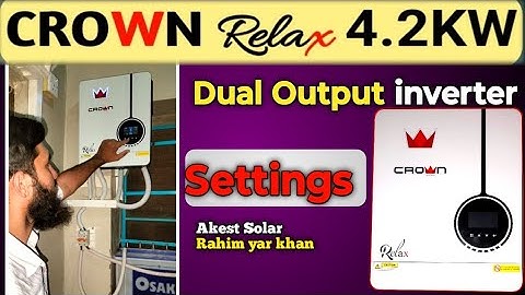 Crown 4.2 Kw Inverter Best Setting | dual output inverter | crown relax 4.2 kw inverter settings |