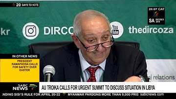 AU Troika calls for urgent summit to discuss situation in Libya