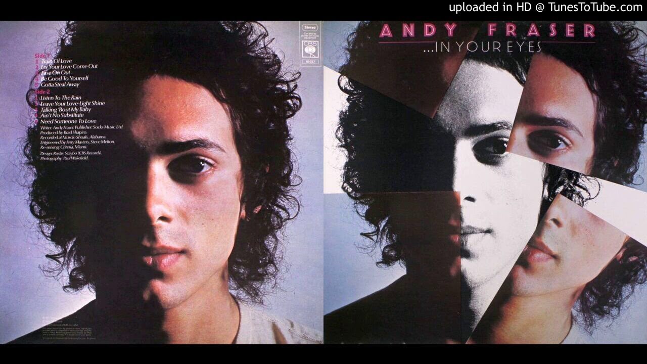 Andy Fraser Listen To The Rain Youtube
