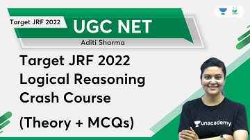 Target JRF 2022 Logical Reasoning crash course (Theory+MCQs) | Aditi Sharma | Unacademy UGC NET