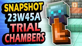 ✅ TRIAL CHAMBERS 👉 Snapshot 23W45A Minecraft 1.21